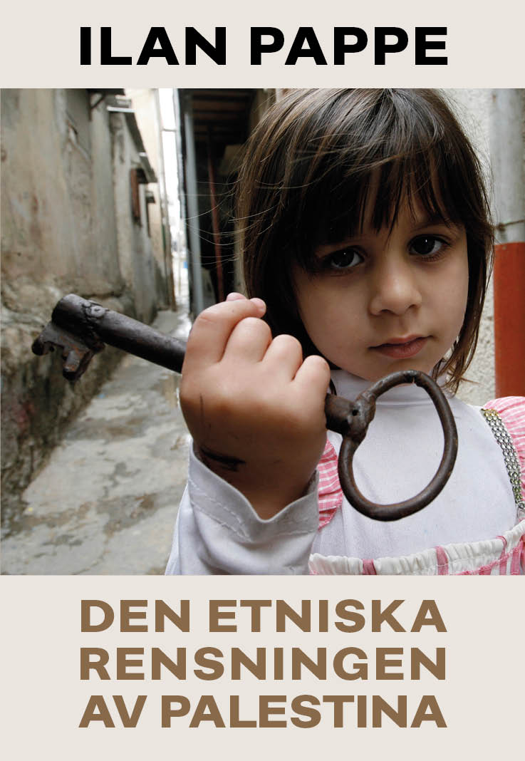 Den etniska rensningen av Palestina, och 10 myter om Israel av israelisk historiker.